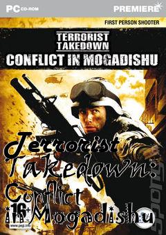 Box art for Terrorist Takedown: Conflict in Mogadishu