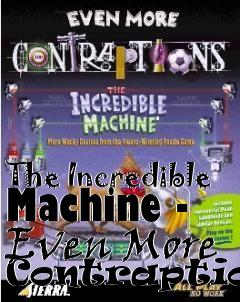 Box art for The Incredible Machine - Even More Contraptions