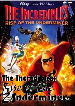 Box art for The Incredibles: Rise of the Underminer