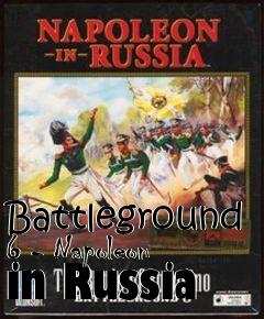 Box art for Battleground 6 - Napoleon in Russia