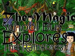Box art for The Magic School Bus Explores The Rainforest