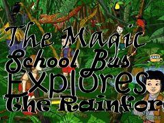 Box art for The Magic School Bus Explores The Rainforest