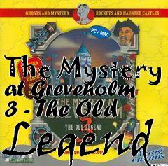 Box art for The Mystery at Greveholm 3 - The Old Legend