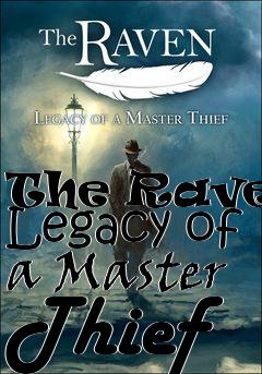 Box art for The Raven: Legacy of a Master Thief