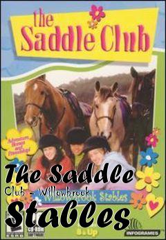 Box art for The Saddle Club - Willowbrook Stables