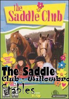 Box art for The Saddle Club - Willowbrook Stables