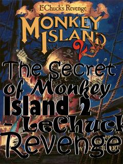 Box art for The Secret of Monkey Island 2 - LeChucks Revenge