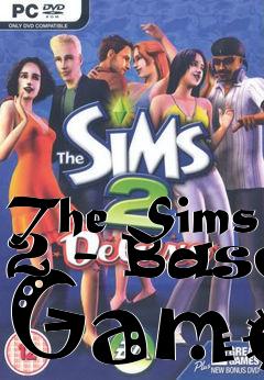 Box art for The Sims 2 - Base Game