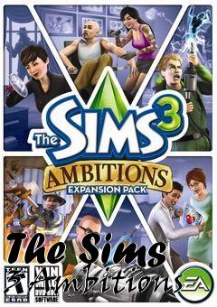 Box art for The Sims 3 Ambitions