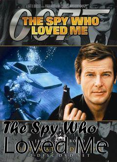 Box art for The Spy Who Loved Me