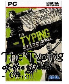 Box art for The Typing of the Dead - Overkill