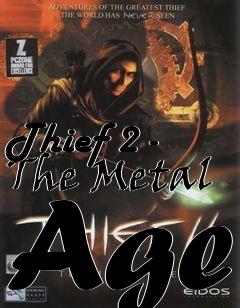 Box art for Thief 2 - The Metal Age