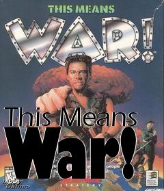 Box art for This Means War!
