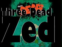 Box art for Three Dead Zed