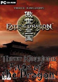 Box art for Three Kingdoms - Fate of the Dragon