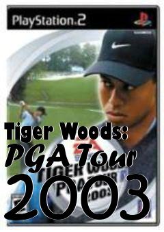 Box art for Tiger Woods: PGA Tour 2003