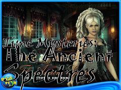 Box art for Time Mysteries: The Ancient Spectres