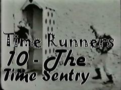 Box art for Time Runners 10 - The Time Sentry