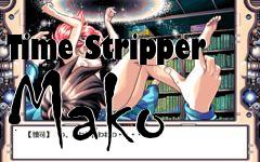 Box art for Time Stripper Mako