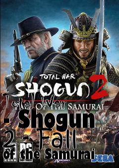 Box art for Total War - Shogun 2 - Fall of the Samurai