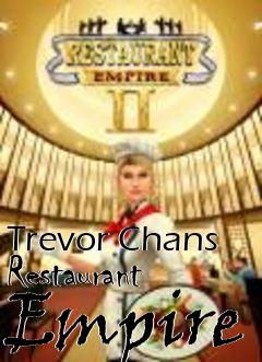 Box art for Trevor Chans Restaurant Empire