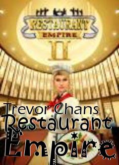 Box art for Trevor Chans Restaurant Empire