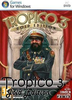 Box art for Tropico 3 - Gold Edition