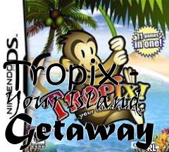 Box art for Tropix - Your Island Getaway