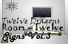 Box art for Twelve Dragons Room - Twelve Signs Vol.3