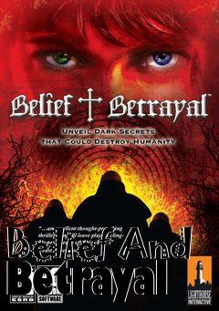 Box art for Belief And Betrayal