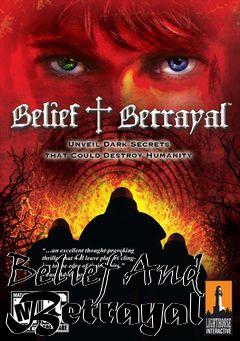 Box art for Belief And Betrayal