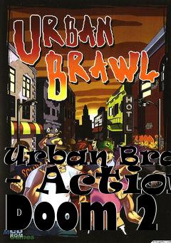 Box art for Urban Brawl - Action Doom 2