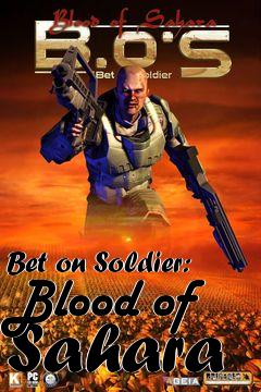 Box art for Bet on Soldier: Blood of Sahara