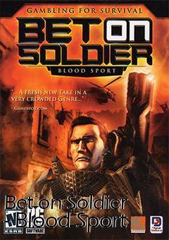 Box art for Bet on Soldier - Blood Sport