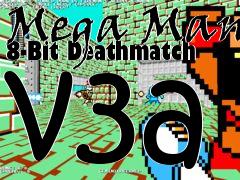 Box art for Mega Man 8-Bit Deathmatch v3a