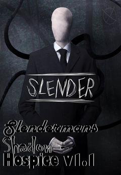 Box art for Slendermans Shadow - Hospice v1.1