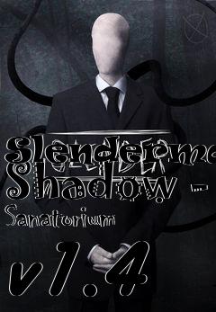 Box art for Slendermans Shadow - Sanatorium v1.4