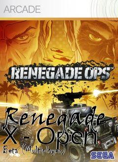 Box art for Renegade X - Open Beta (Multiplayer)