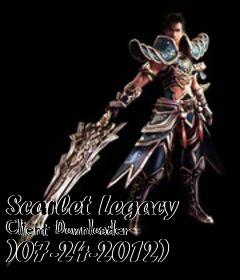 Box art for Scarlet Legacy Client Downloader )07-24-2012)