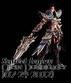 Box art for Scarlet Legacy Client Downloader )07-24-2012)