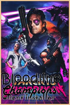 Box art for Bloodline Champions Client Installer