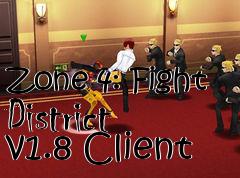 Box art for Zone 4: Fight District v1.8 Client