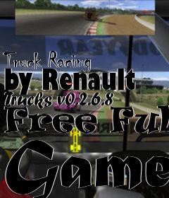 Box art for Truck Racing by Renault Trucks v0.2.6.8 Free Full Game