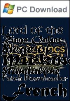 Box art for Lord of the Rings Online Siege of Mirkwood Standalone Patch Downloader French