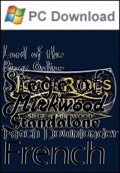 Box art for Lord of the Rings Online Siege of Mirkwood Standalone Patch Downloader French