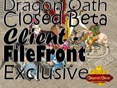 Box art for Dragon Oath Closed Beta Client - FileFront Exclusive