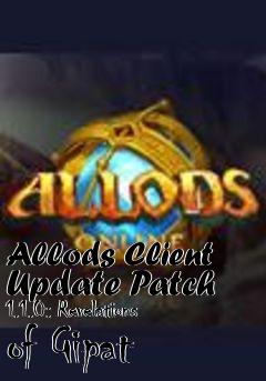 Box art for Allods Client Update Patch 1.1.0: Revelations of Gipat