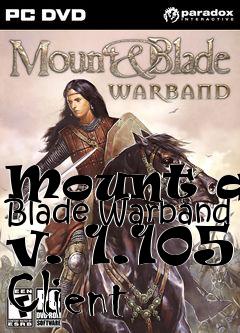 Box art for Mount and Blade Warband v. 1.105 Client