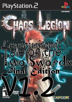 Box art for Legionwood: Tale of the Two Swords Final Edition v1.2