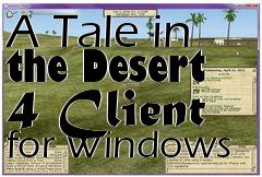 Box art for A Tale in the Desert 4 Client for Windows